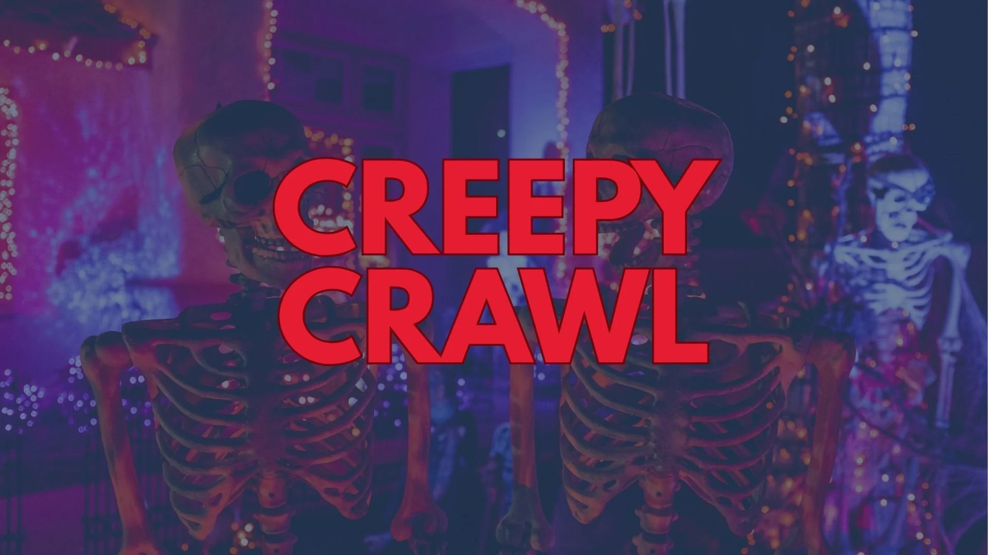 Creepy Crawl