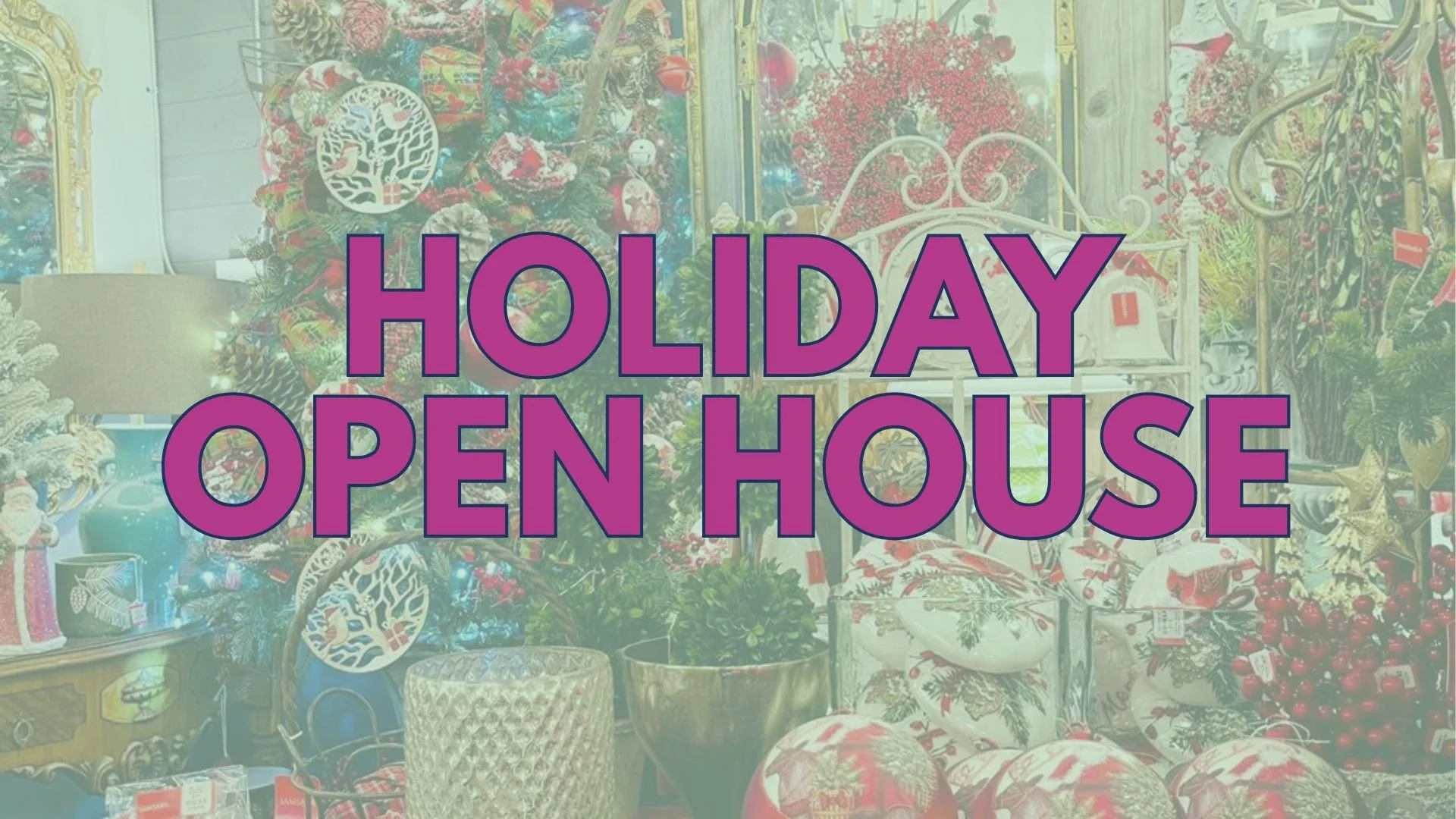 Holiday Open House