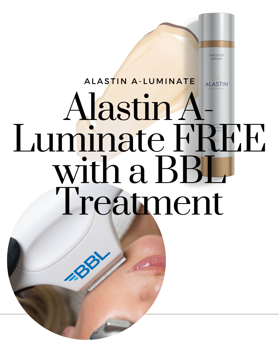 BBL Treatment with Complimentary Alastin A-Luminate