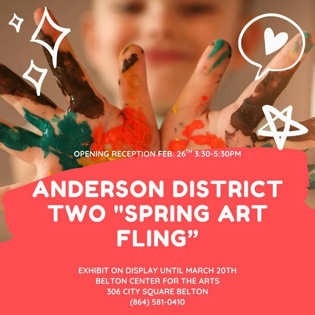 "Spring Fling" Youth Art Exhibit Anderson County District 2