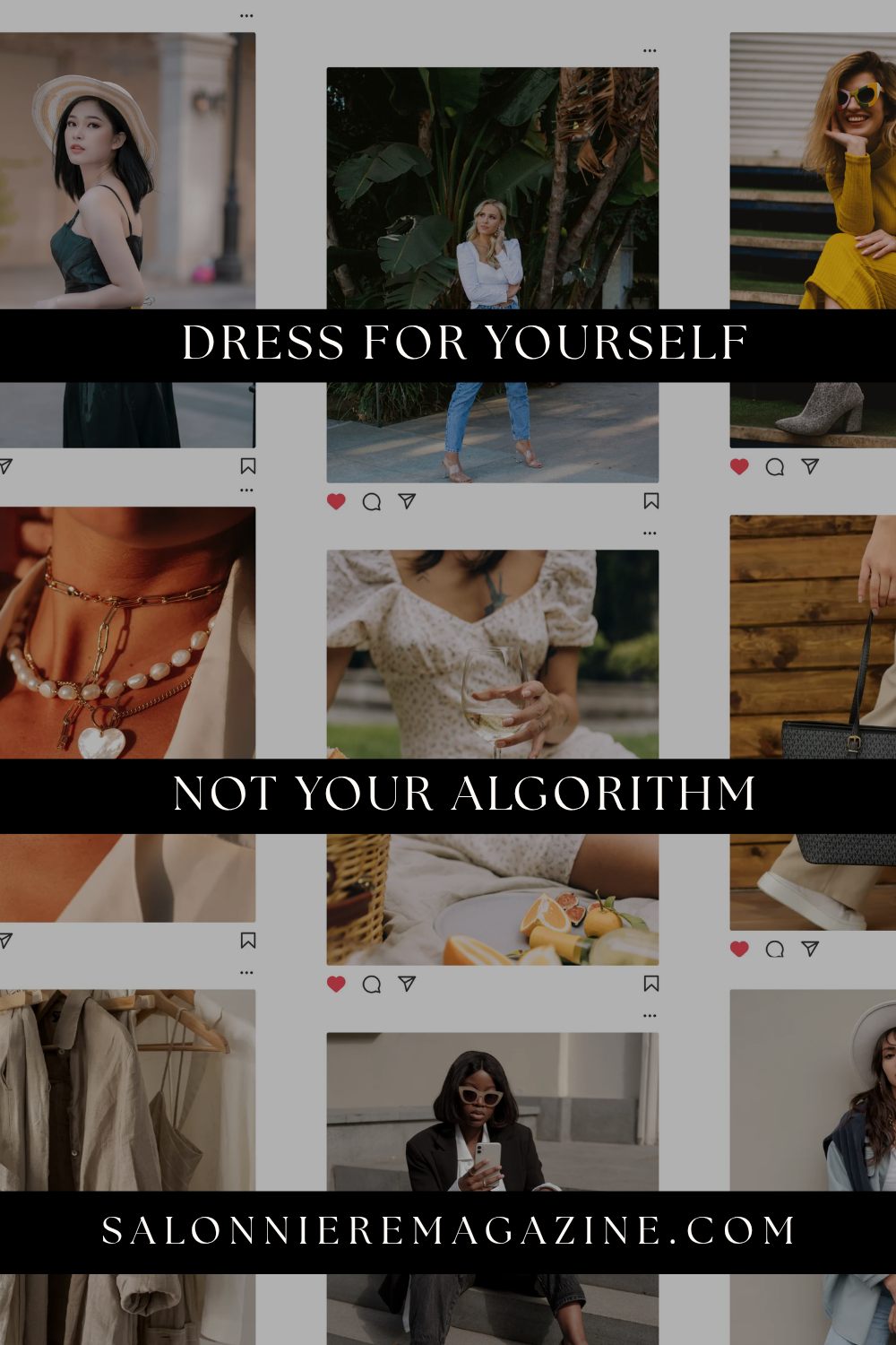 Dress For Yourself, Not Your Algorithm