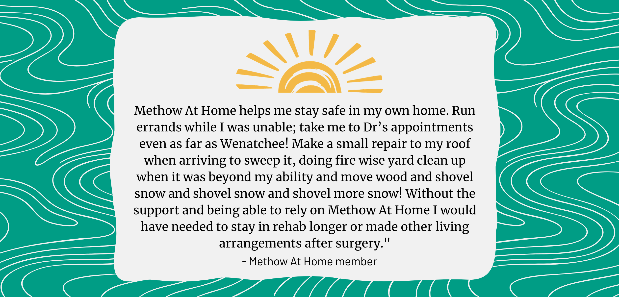 Methow At Home member saying that being a member makes them stay safe in their own home.
