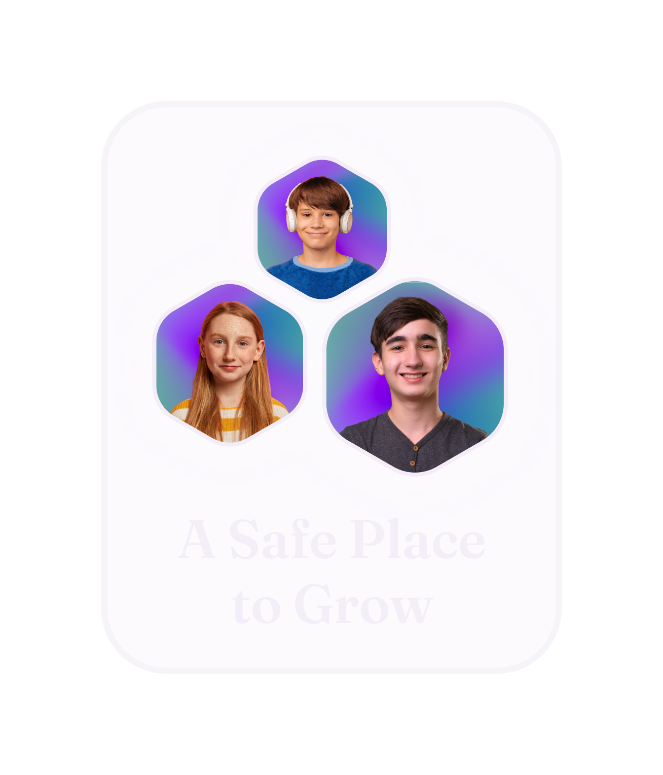 Three smiling kids and teens, with the text "A Safe Place to Grow."