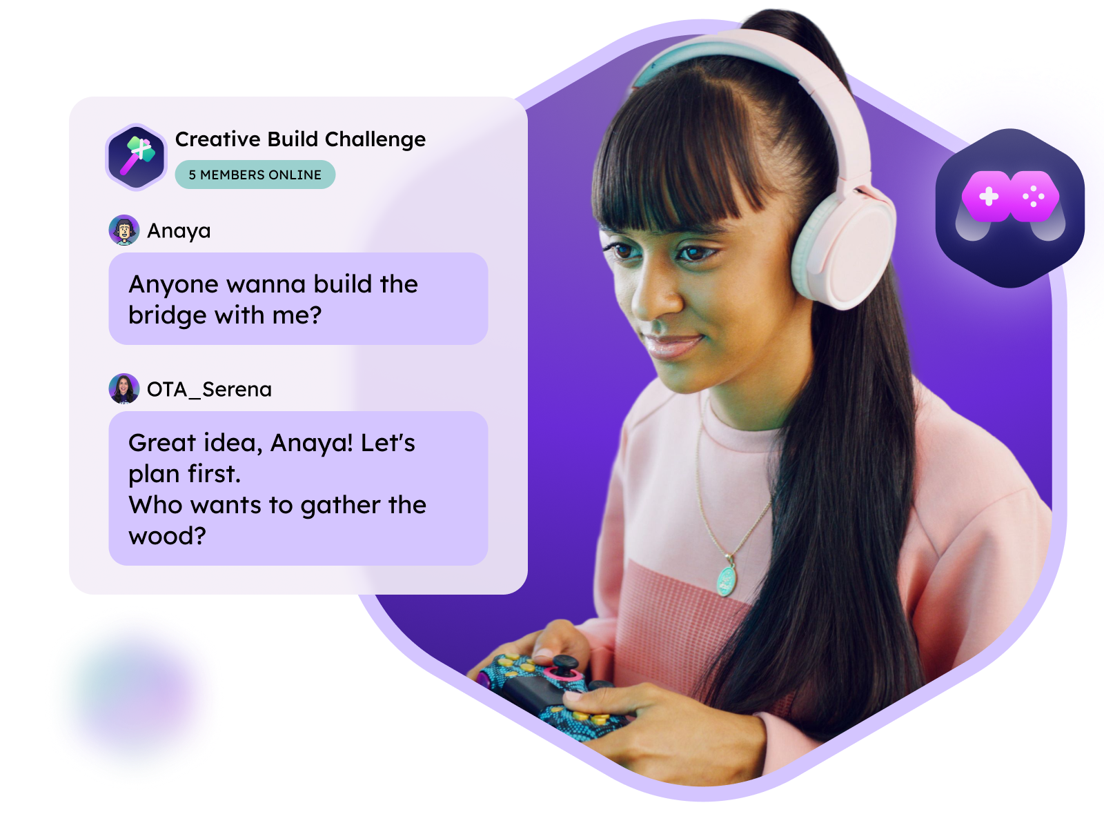 A teen girl with headphones plays a video game. Beside her, a chat from a Creative Build Challenge: a member asks friends to build a bridge together, and a therapy team member suggests planning first.