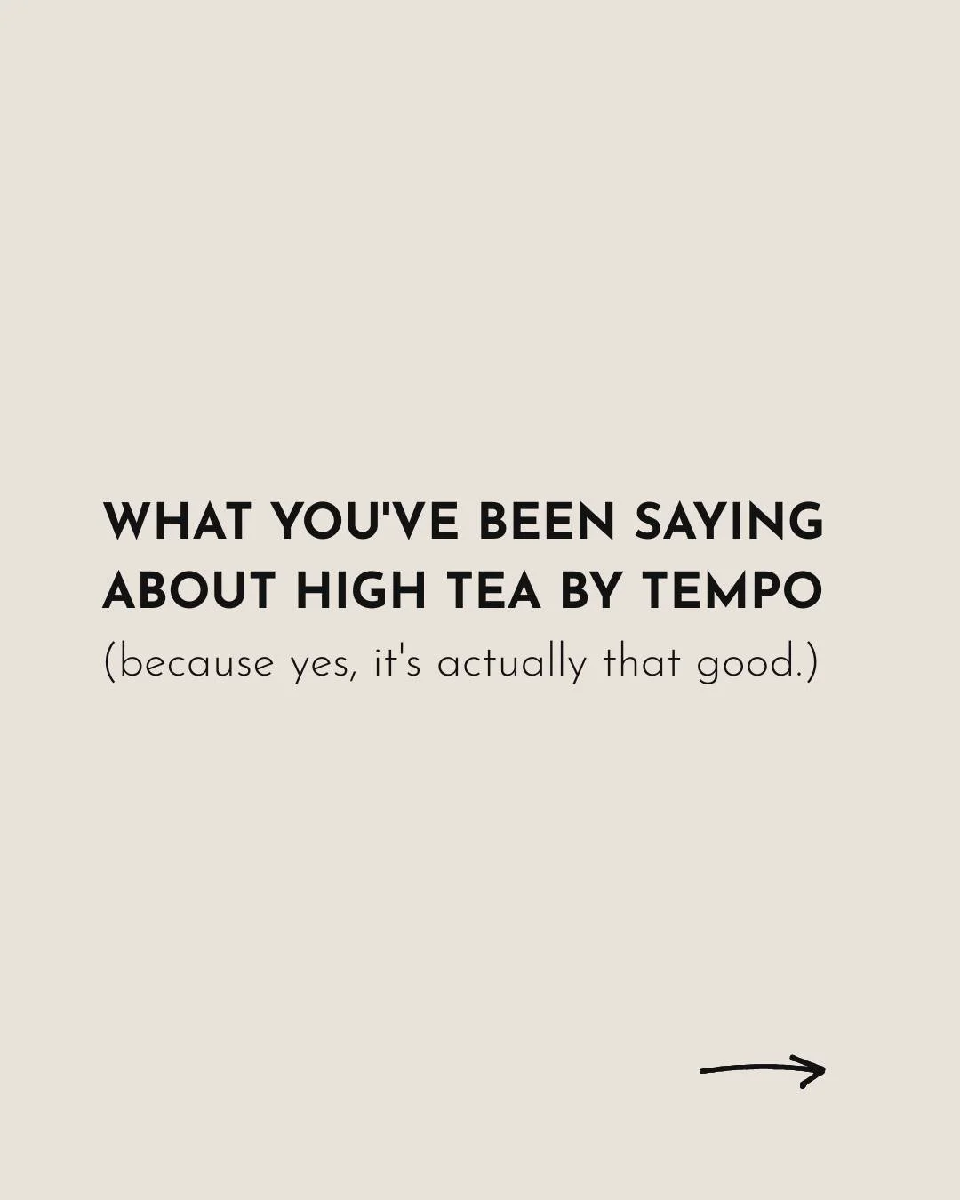 We know it&rsquo;s good&hellip; but we love hearing it from you 🤍

A huge thank you to everyone featured in this post for taking the time to share your High Tea experience with us - we read every word and are always looking for ways to make it even 