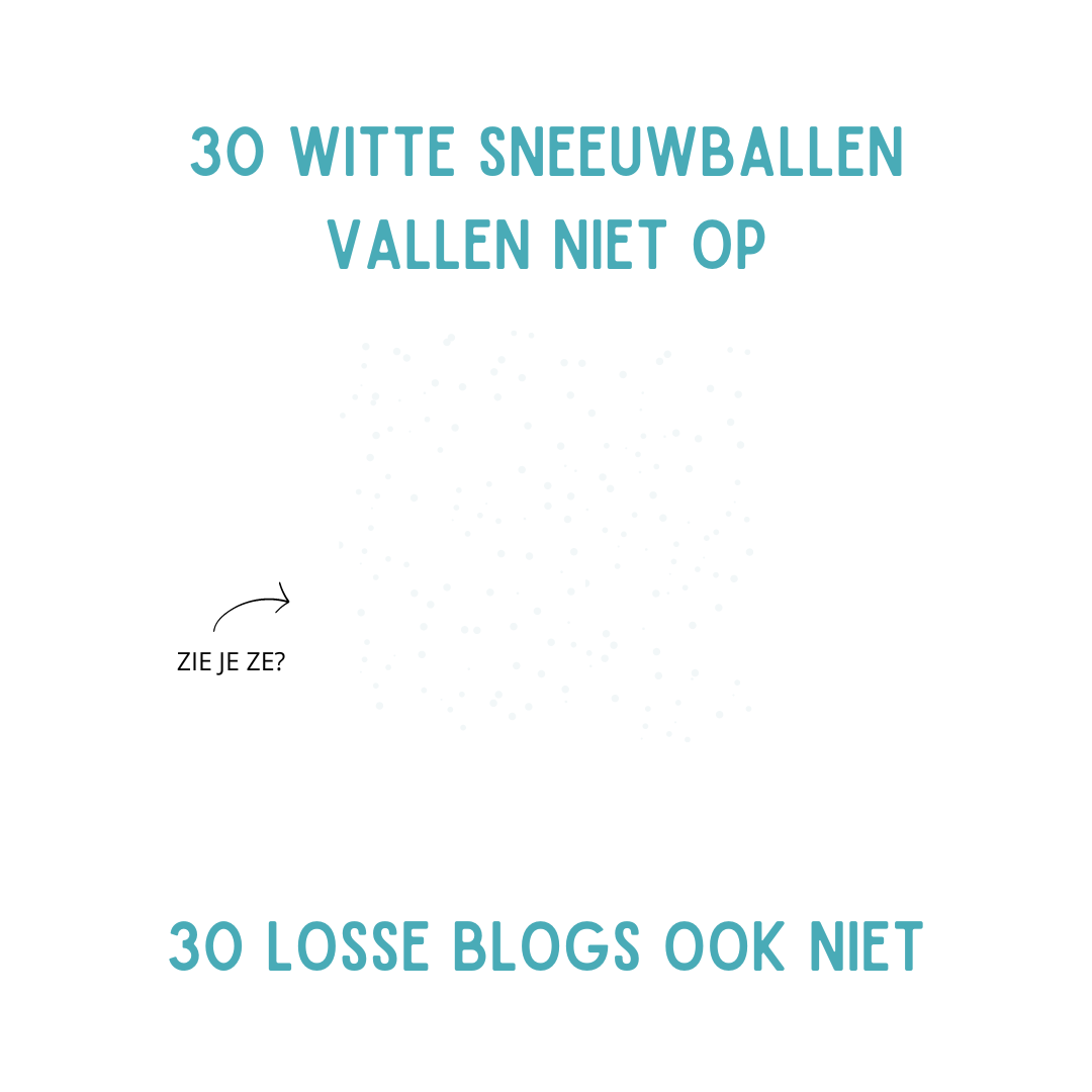 Losse sneeuwballen zie je niet.