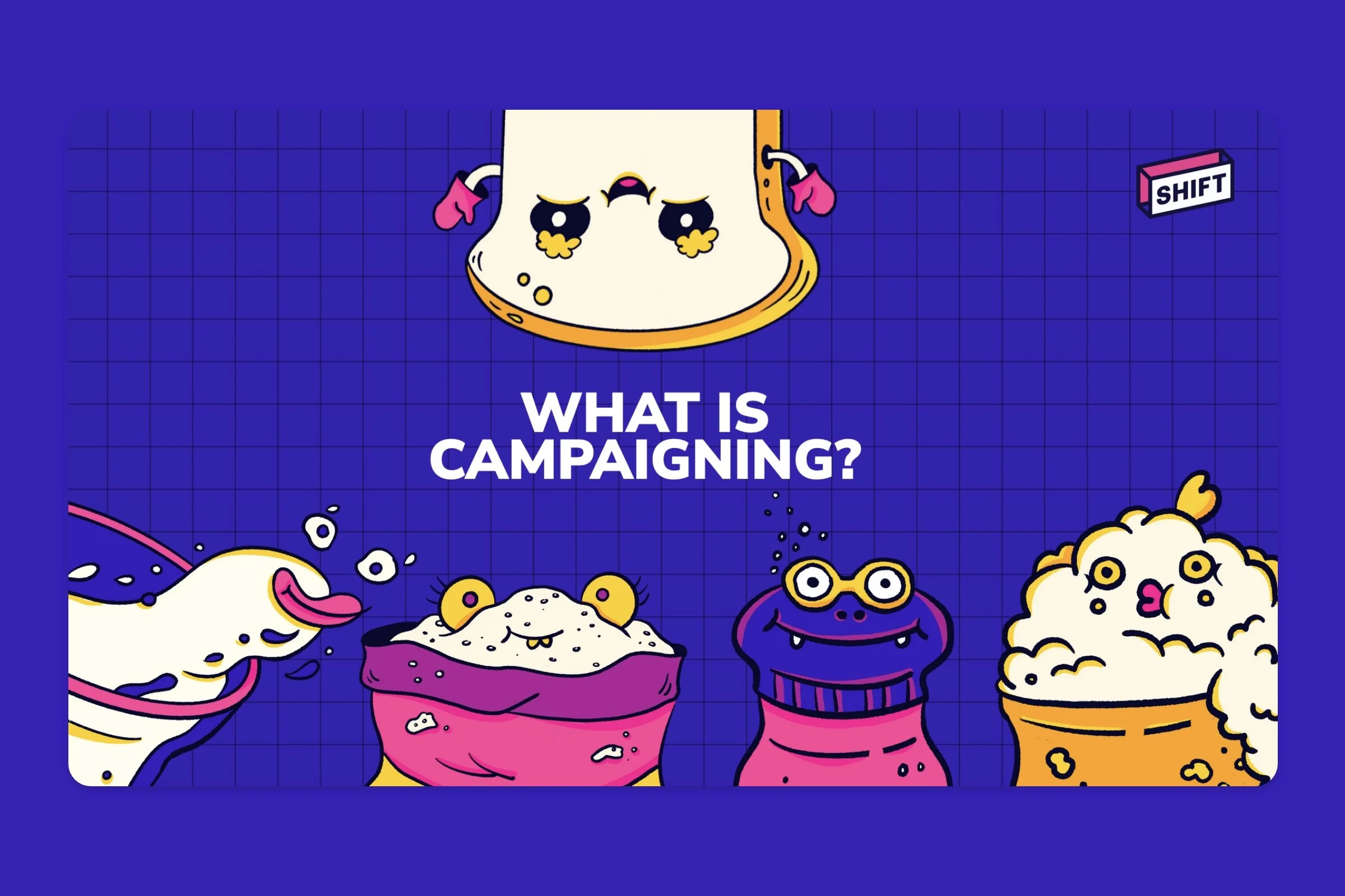 What is campaigning?