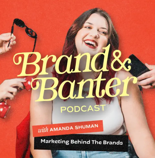 Young woman with brown hair smiling, holding a pair of sunglasses and a microphone, against a red background, advertising the 'Brand & Banter' podcast hosted by Amanda Shuman about marketing behind brands.