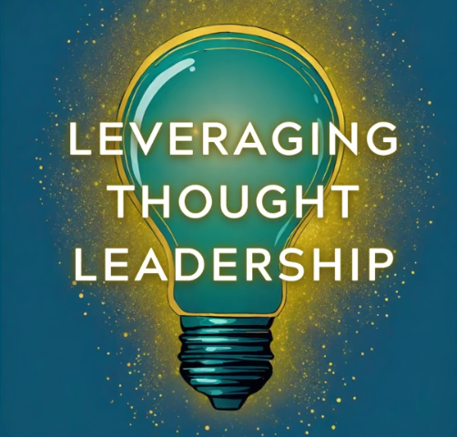 Graphic of a light bulb with the words "Leveraging Thought Leadership" inside it, surrounded by a glowing yellow aura and specks of light on a dark background.