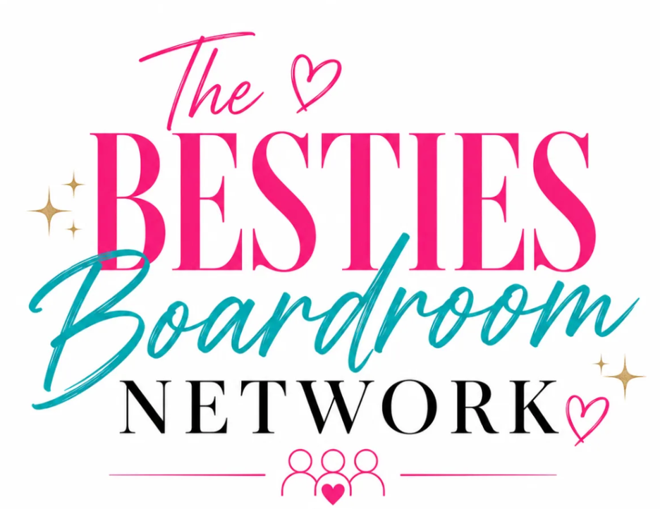 Colorful logo for 'The Besties Boardroom Network' with pink, teal, and black text, hearts, stars, and a silhouette of three people.