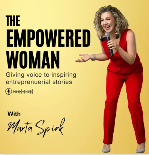 Cover of a podcast titled "The Empowered Woman" with Marta Spirk, featuring a woman with curly blonde hair in a red outfit speaking into a microphone against a yellow background.