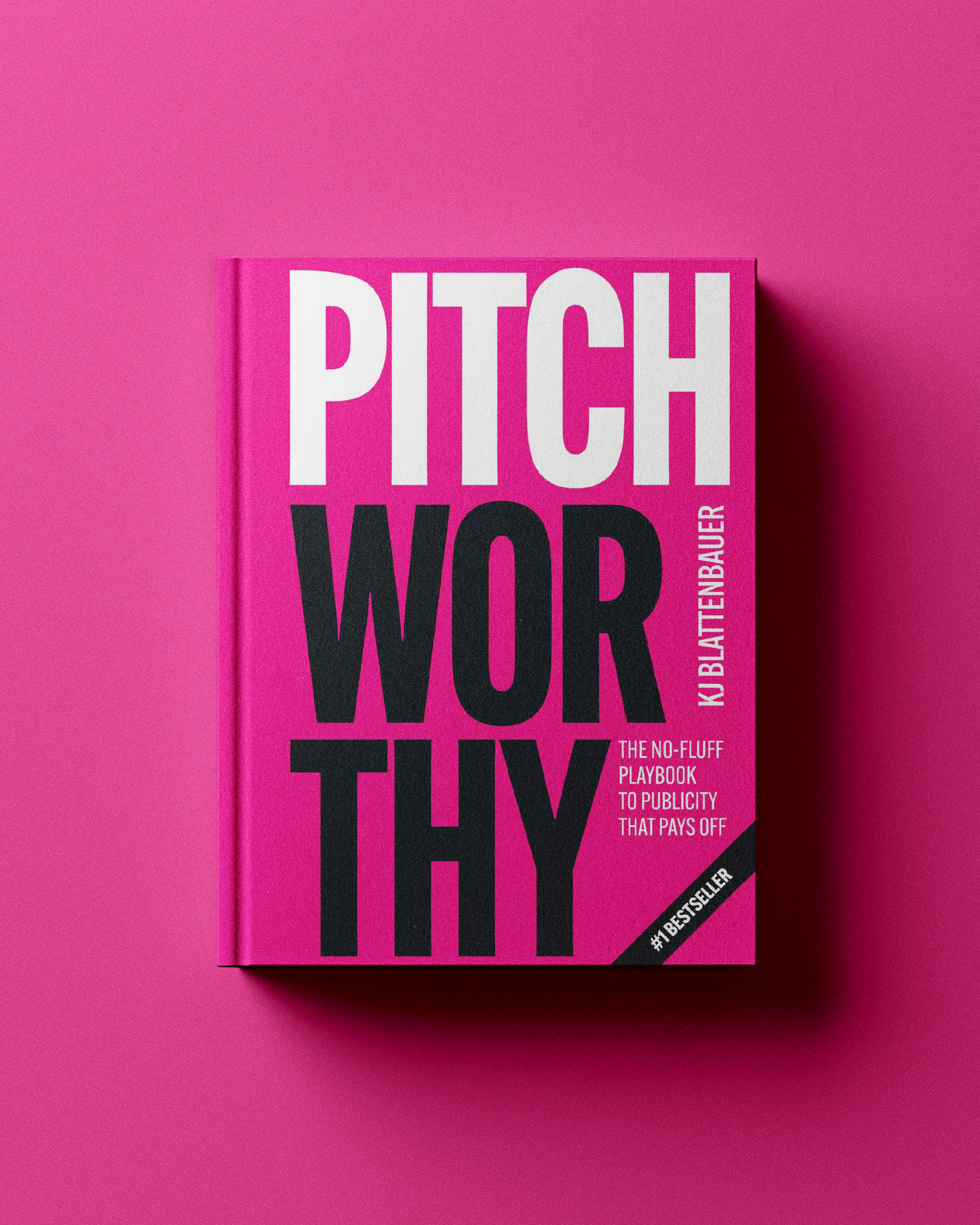 Pink book titled 'PITCHWORTHY' with subtitle 'The No-Fluff Playbook to Publicity That Pays Off' on a pink background.