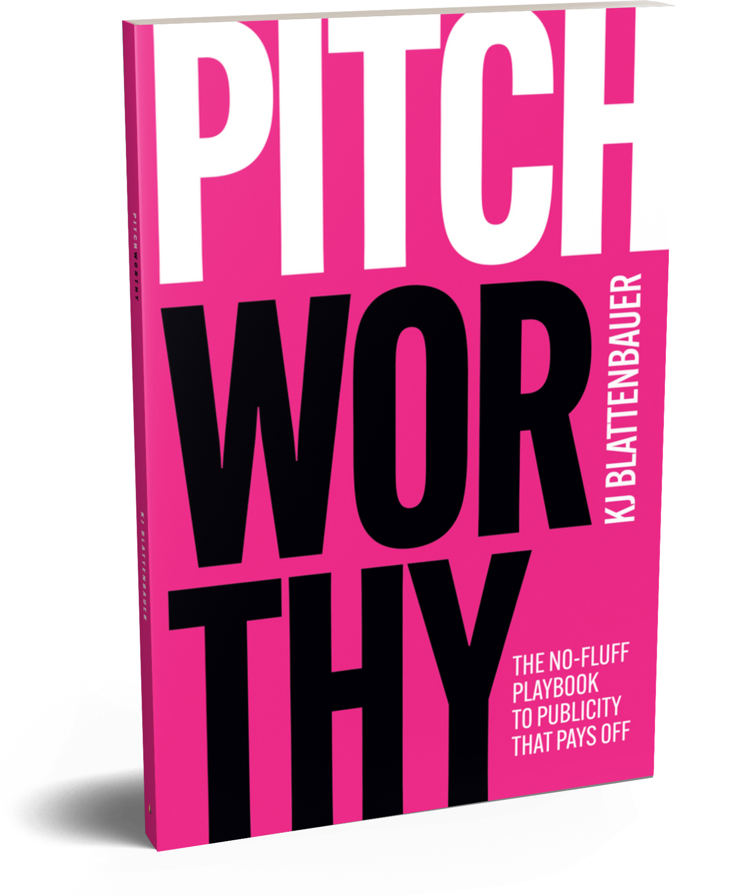 Book titled 'PITCHWORTHY!' in large white and black letters on a bright pink background. Subtitle mentions it is a no-fluff playbook on publicity.