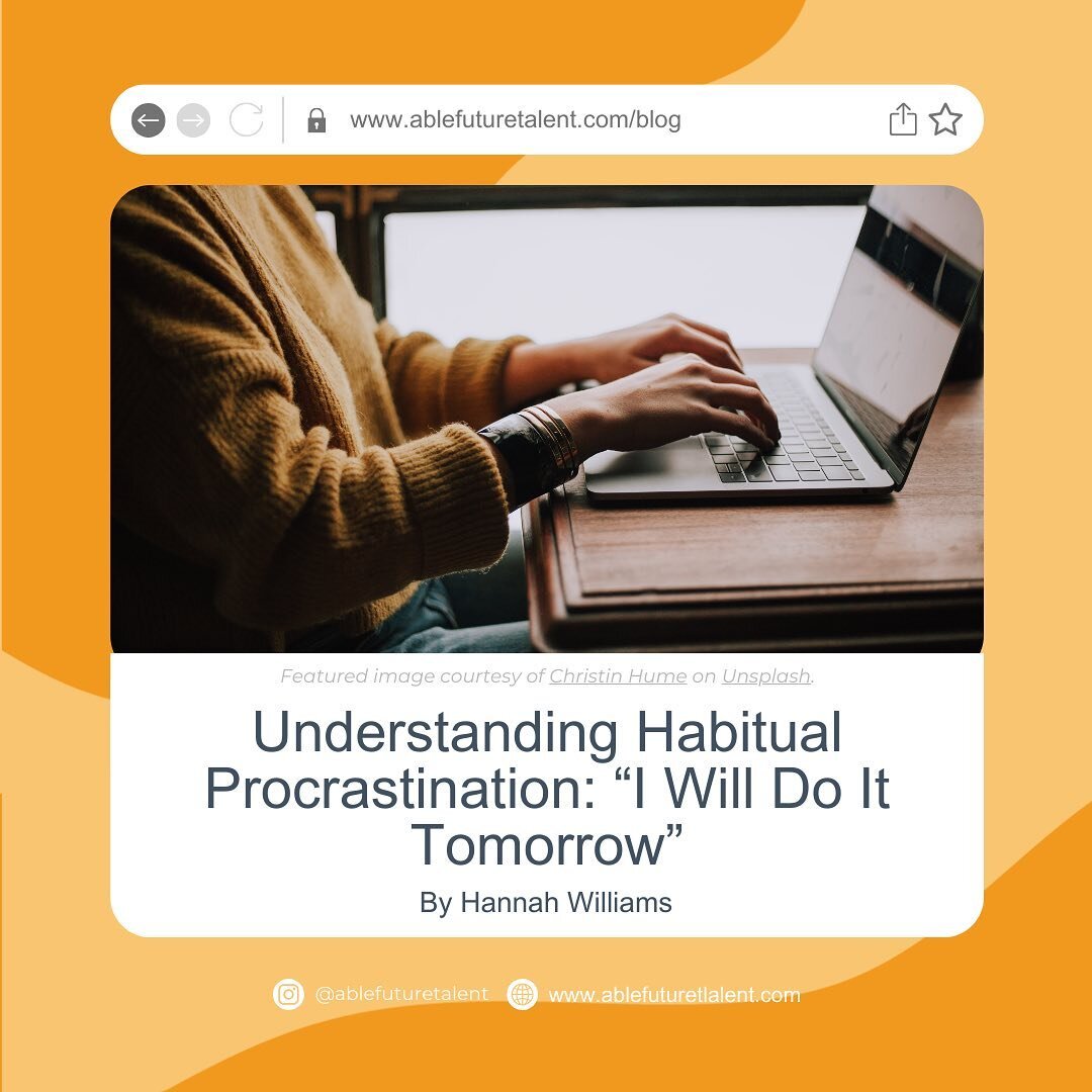 📚 New Blog Alert: Understanding Habitual Procrastination? 📚

Dive into our latest blog post written by the Able Ambassador, Hannah Williams.

There is little research on why we procrastinate; often, it is wrongly associated with poor time managemen