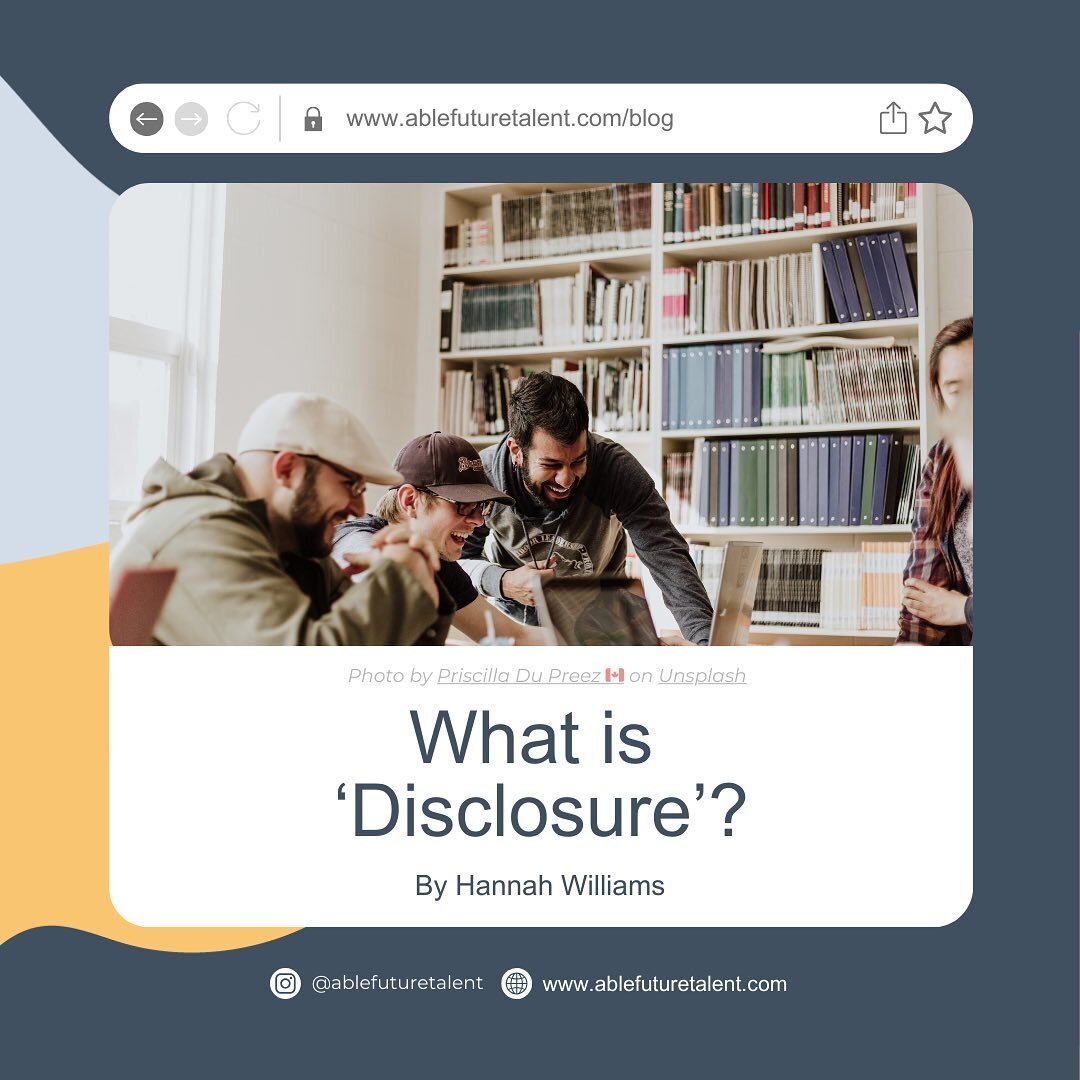 📚 New Blog Alert: What is &lsquo;Disclosure&rsquo;? 📚

Dive into our latest blog post written by the Able Ambassador, Hannah Williams.

Disclosure is often defined as &lsquo;the act of making something known&rsquo; that may have previously been kep