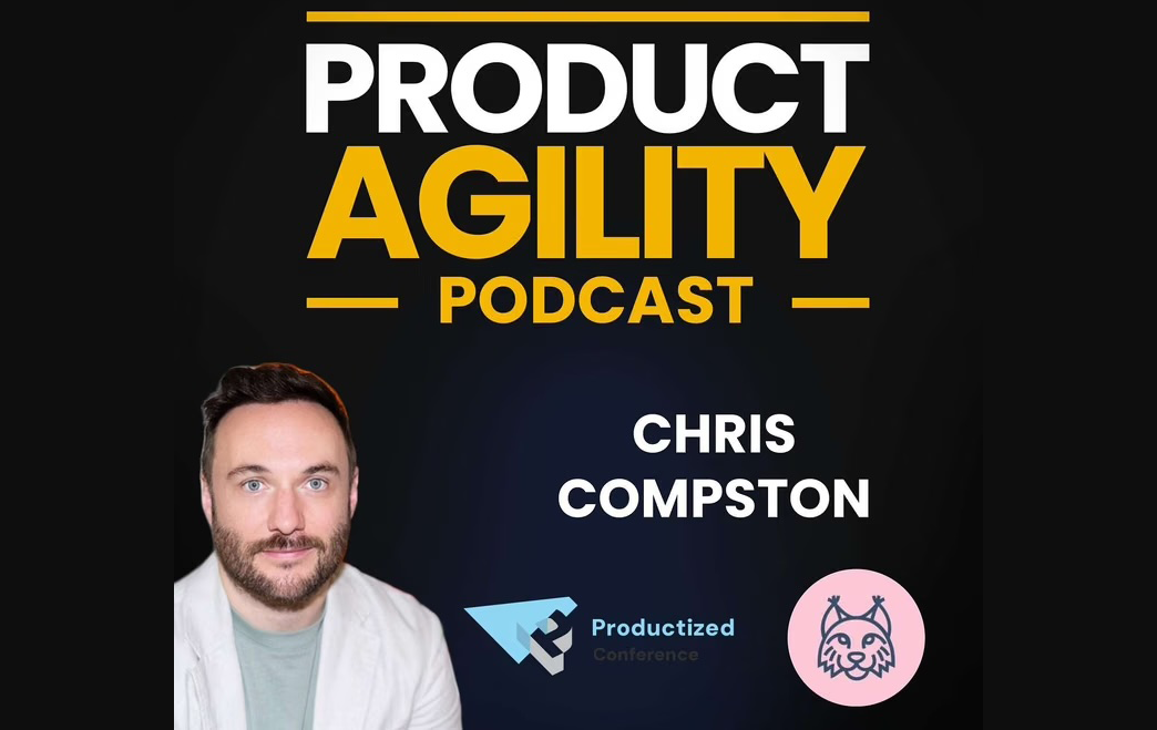 Promotional graphic for the 'Product Agility Podcast' featuring a photo of Chris Compston, with logo and text about Productized Conference and a pink animal mascot icon.