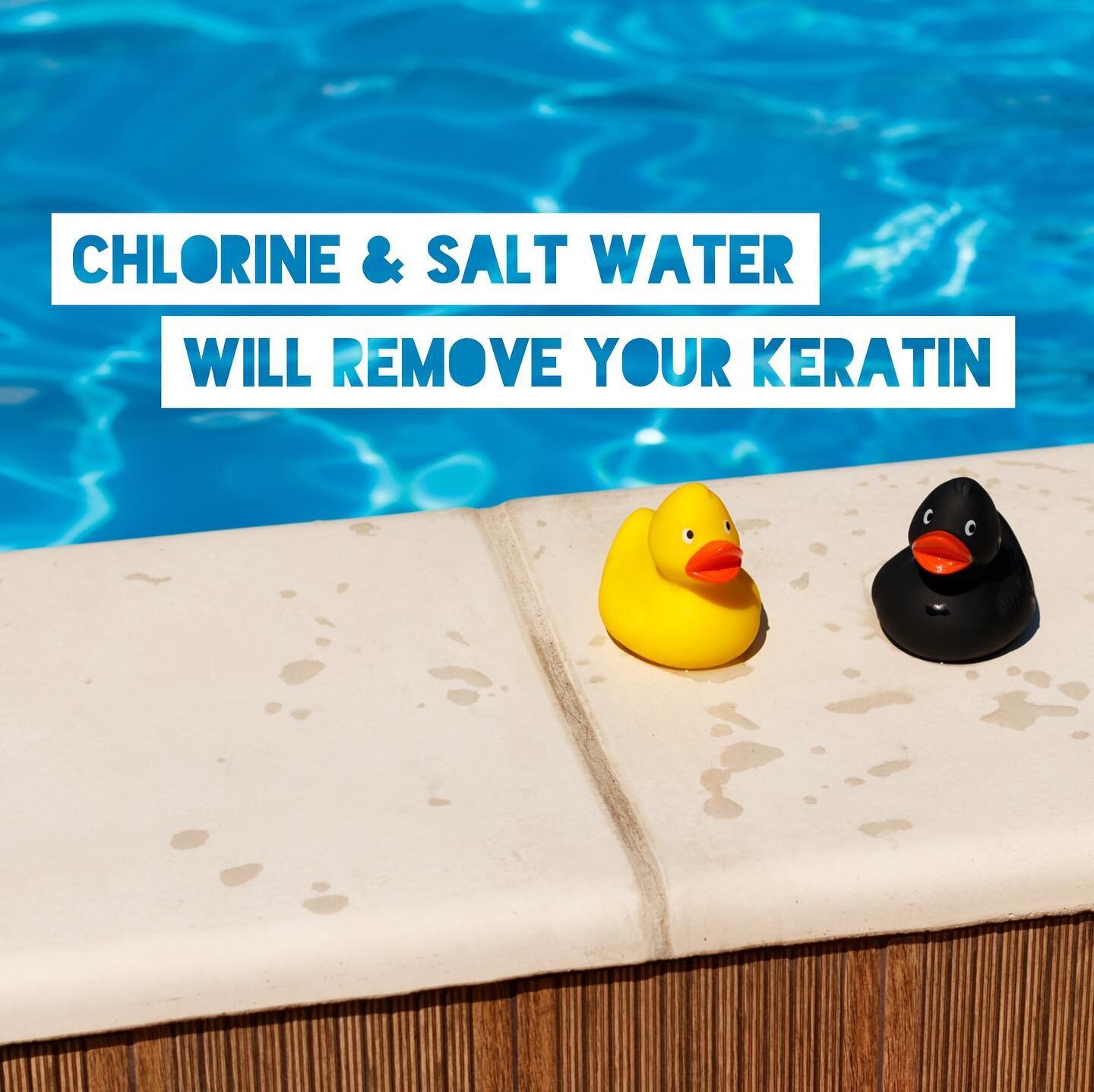 Don&rsquo;t forget to have fun this summer! Try your best to keep your hair out of the chlorine. Chlorine and salt water will remove your Keratin .It is always best to rinse chlorine and salt water ASAP from your hair to save your hair color too!!