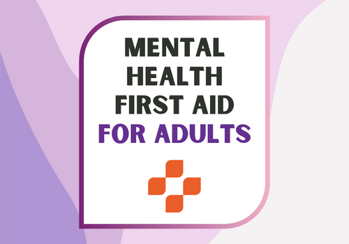 Adult Mental Health First Aid