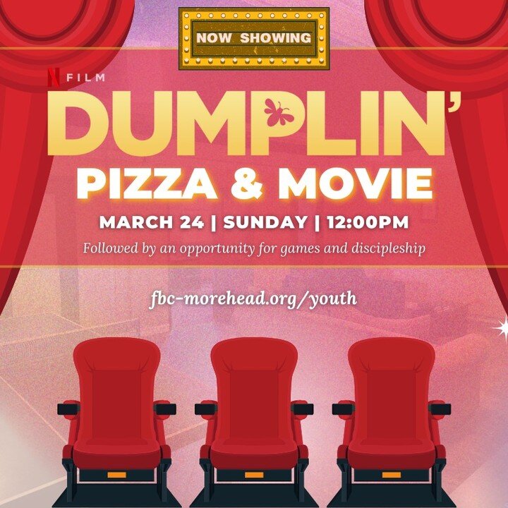 Mark your calendars for FBC Youth's LAUNCH on Sunday, March 24th.

We're transforming our youth department into a movie theatre and watching Dumplin', a Netflix Original Movie.

Don't forget that we'll have pizza.

Sunday, March 24th, 12:00PM. You wo