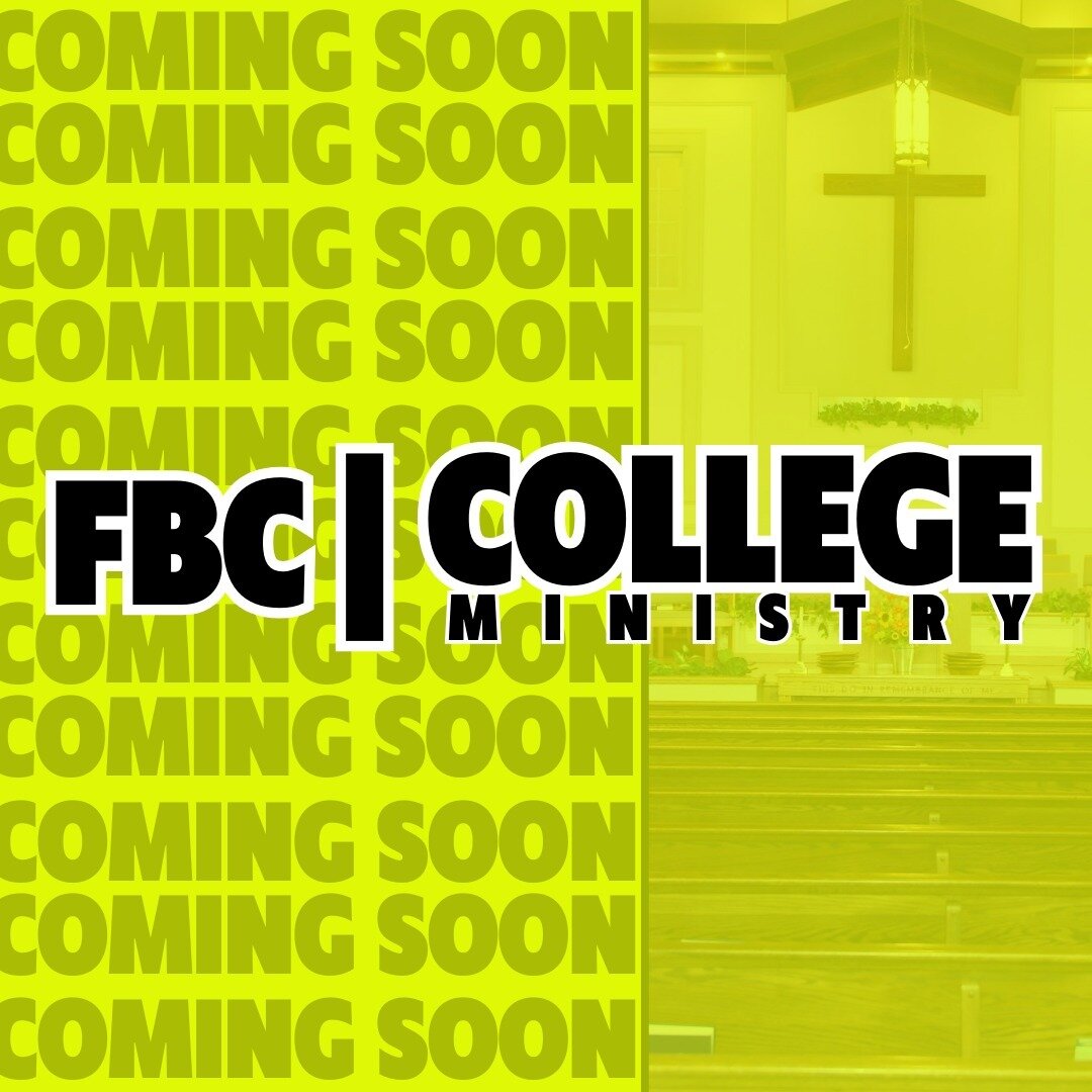 First Baptist Church | COLLEGE

Coming Soon.