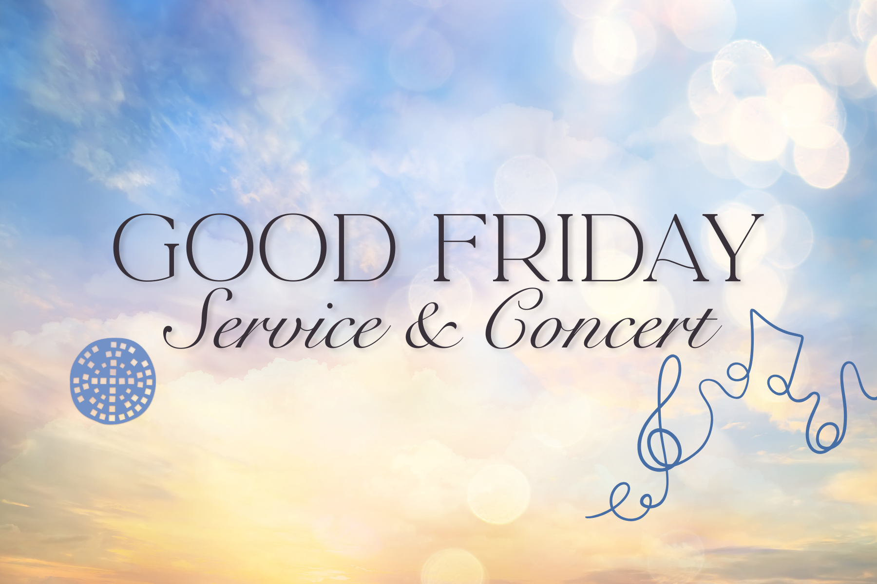 Good Friday Service & Concert