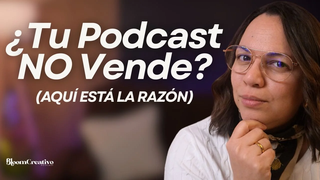 ¿Por Qué Tu Podcast No Está Generando Clientes?  | 122