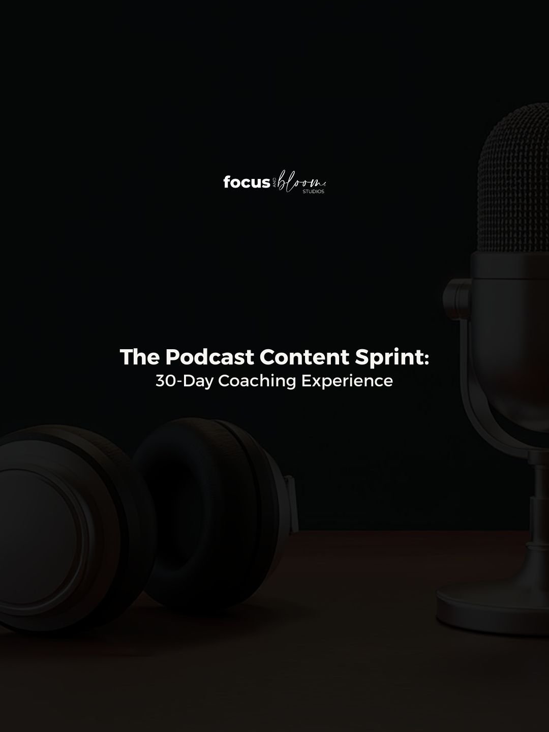 The Podcast Content Sprint- Yesenia bocanegra Focus and Bloom Studios.jpg