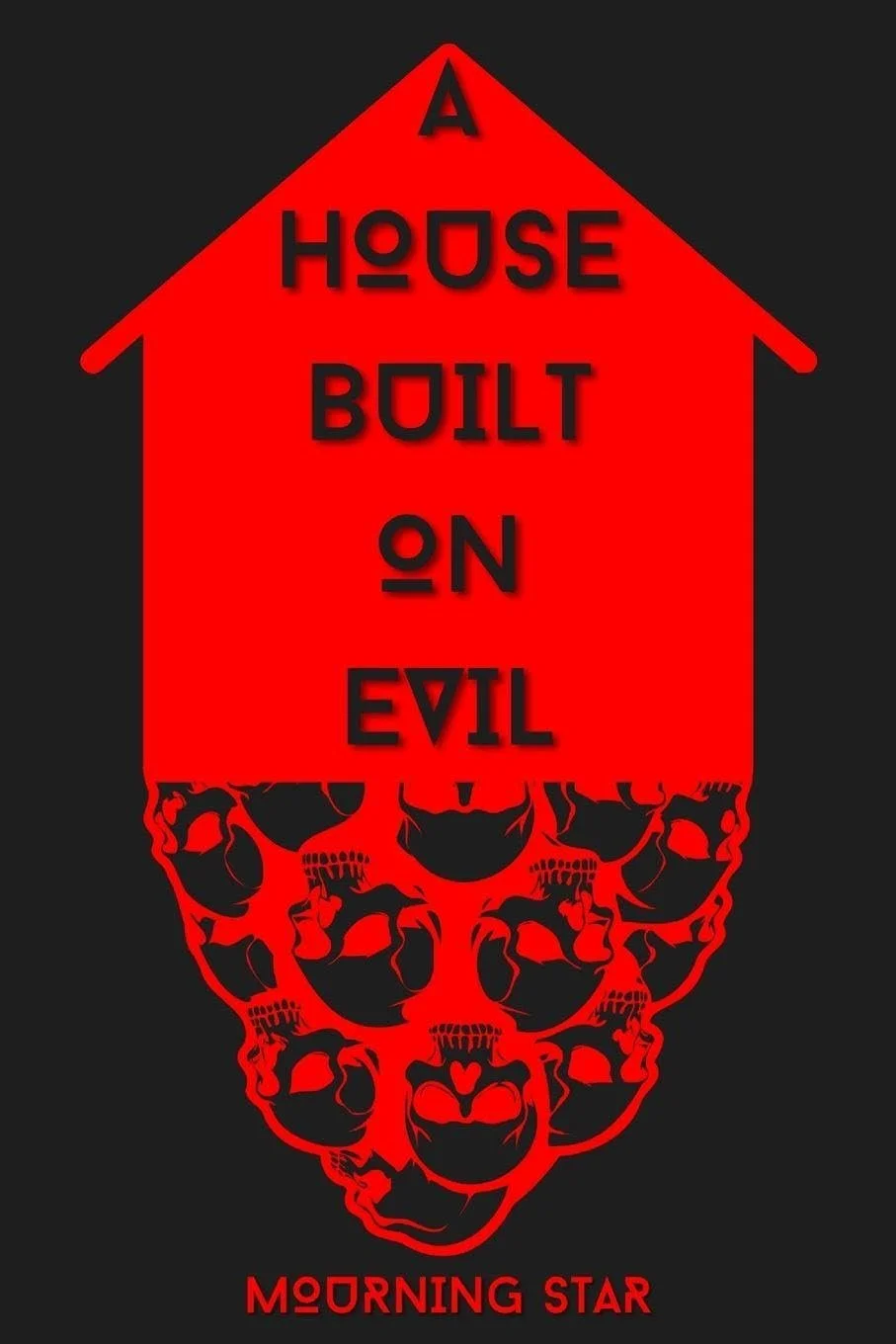 A House Built on Evil