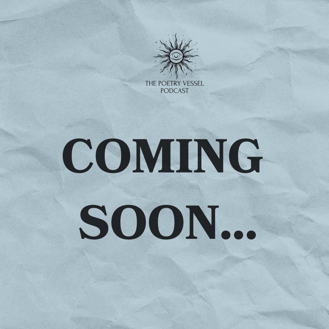 Announcement for a podcast called 'The Poetry Vessel' with a message 'Coming Soon' on a crumpled light blue background.