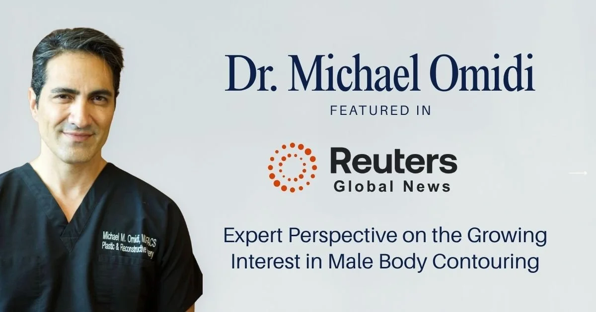 Dr. Michael Omidi Featured in Reuters on Male Body Contouring After Weight Loss