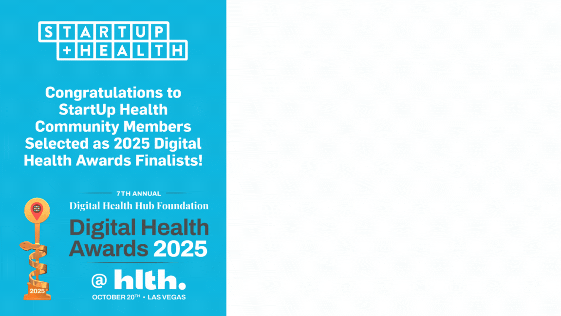 Congratulations! 7 StartUp Health Members Named Finalists for the 2025 ...