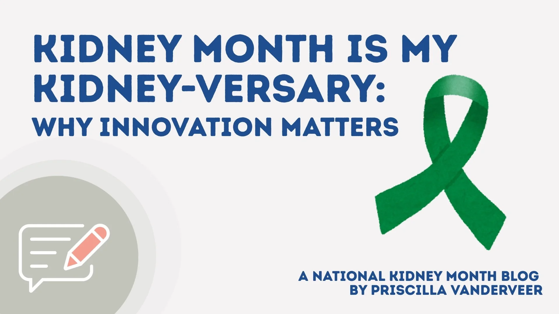 Kidney Month is my Kidney-versary: Why Innovation Matters