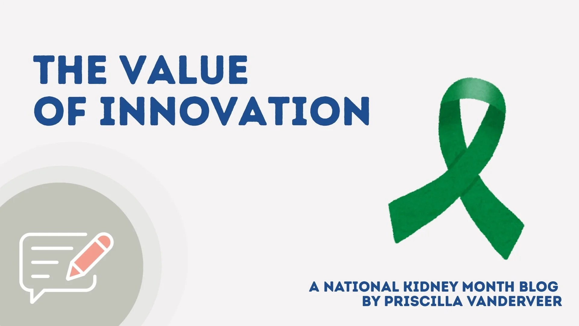 National Kidney Month: The Value of Innovation