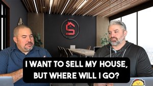 I want to sell my house, but where will I go?