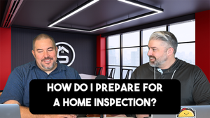 How do I prepare for My Home Inspection?