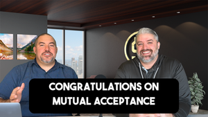 Congratulations on Mutual Acceptance!