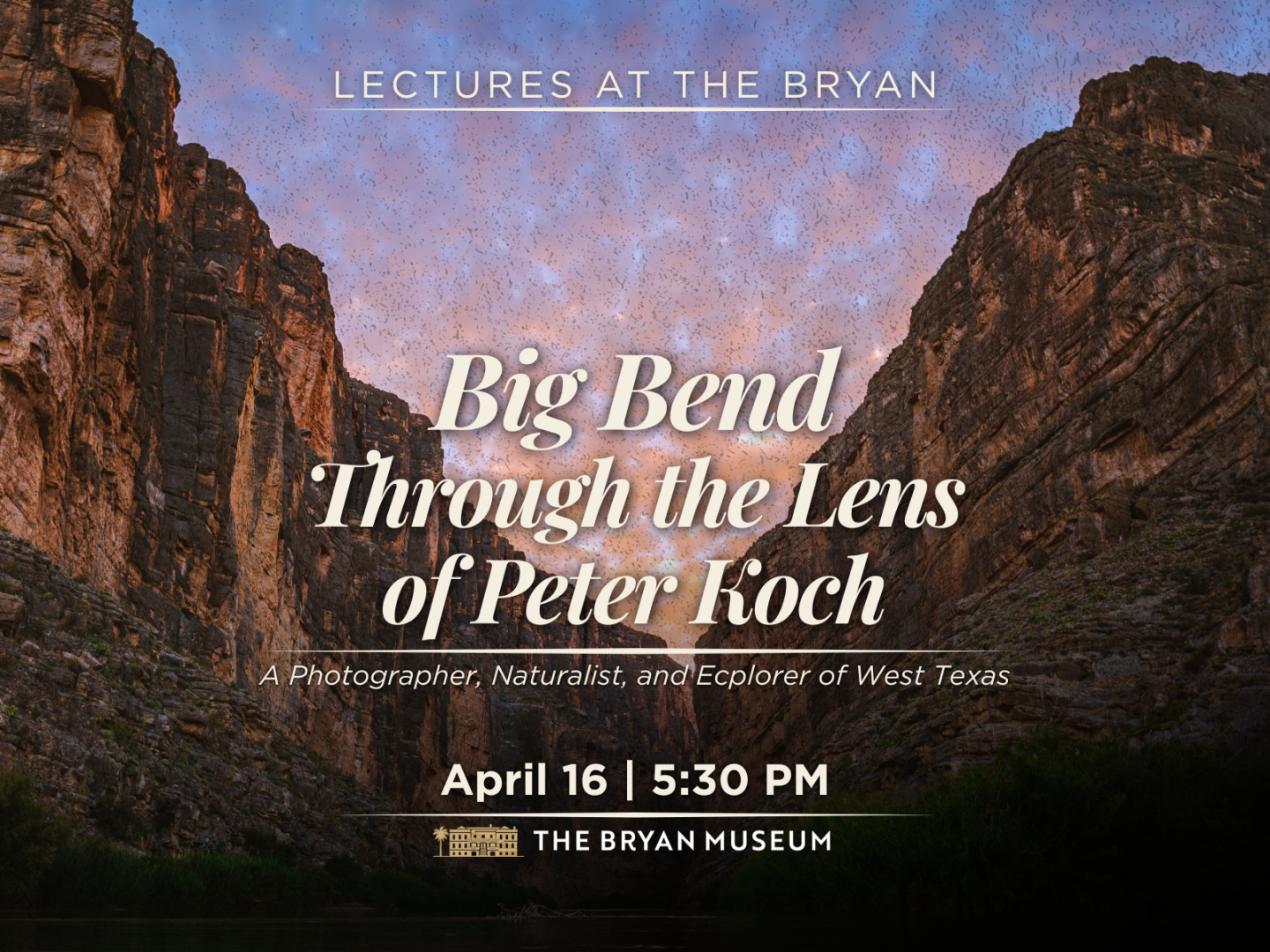 Big Bend through the Lens of Peter Koch: Lectures at the Bryan