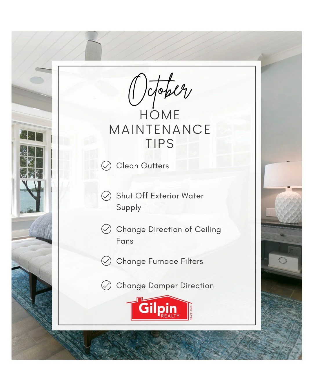 Home Maintenance Tips - October

✔️ Clean Gutters 
✔️ Shut Off Exterior Water Supply 
✔️ Change Direction of Ceiling Fans 
✔️ Change Furnace Filters 
✔️ Change Damper Direction 

#GilpinRealty #Snohomish #RealEstate #HouseHunting #HomesForSale #HomeC