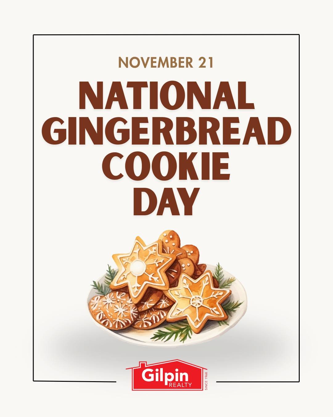 National Gingerbread Cookie Day!
.
.
.
.
#GilpinRealty #Snohomish #RealEstate #HouseHunting #HomesForSale