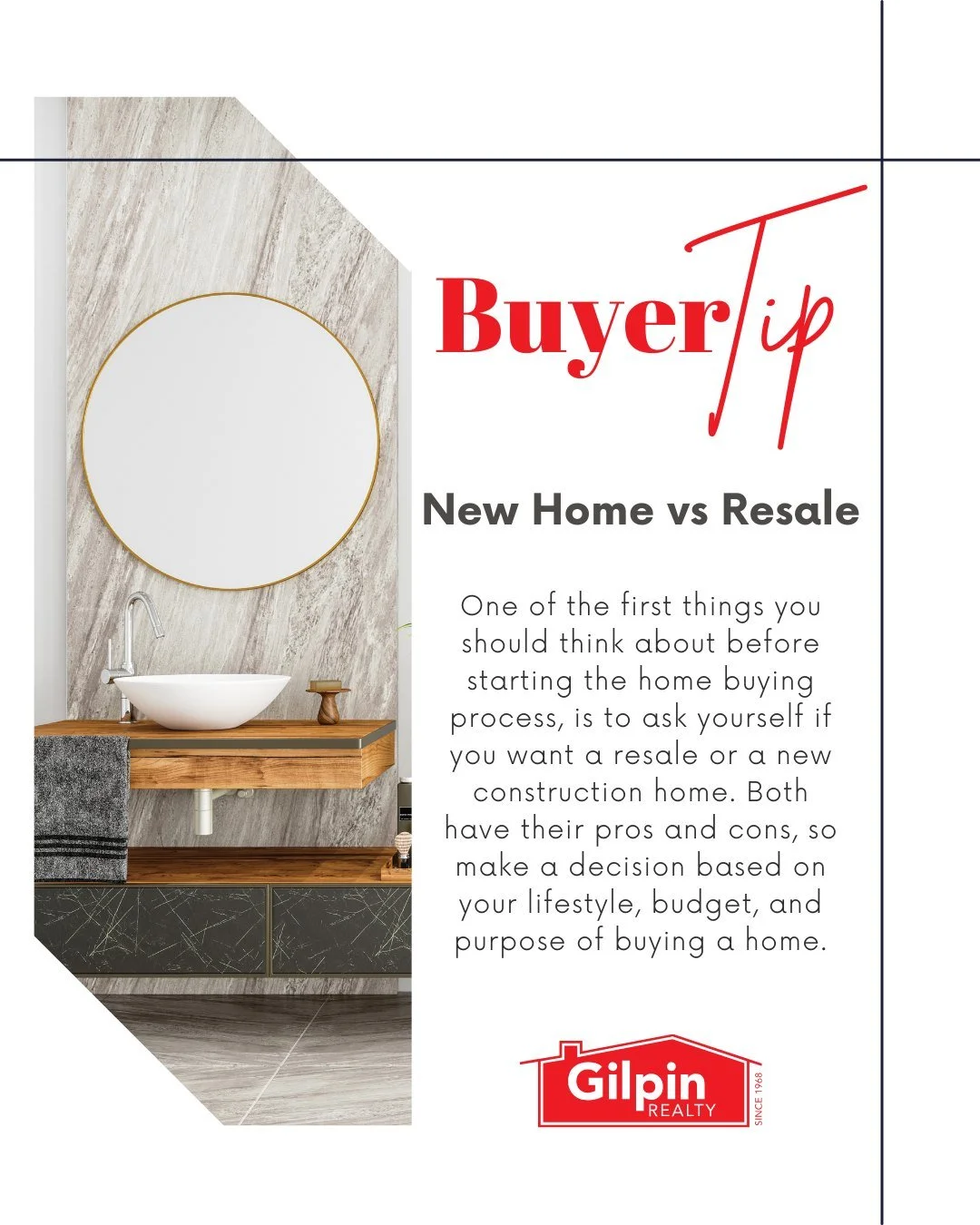 Buyer Tip -January

New Home vs Resale 
One of the first things you should think about before starting the home buying process, is to ask yourself if you want a resale or a new construction home. Both have their pros and cons, so make a decision base