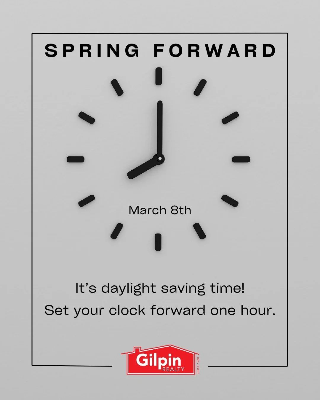 Daylight Saving Time Starts!

Spring Forward!
.
.
.
#GilpinRealty #Snohomish #RealEstate #HouseHunting #HomesForSale
