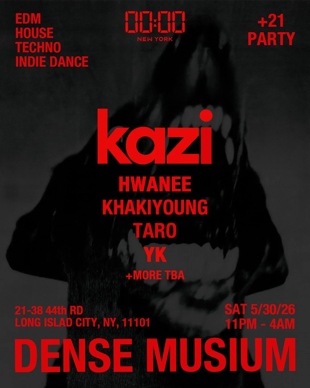 KAZI @ DENSE MUSIUM @ 00:00