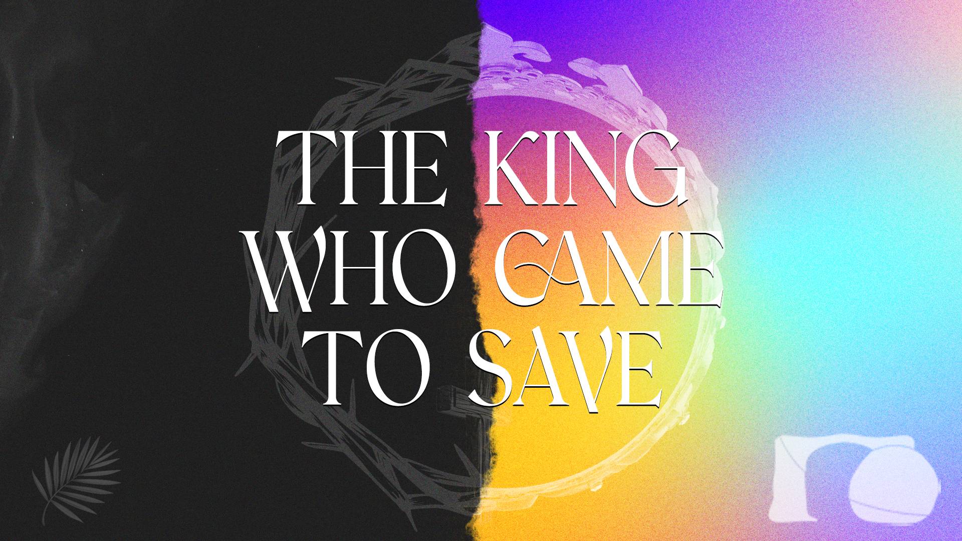 The King Who Came To Save