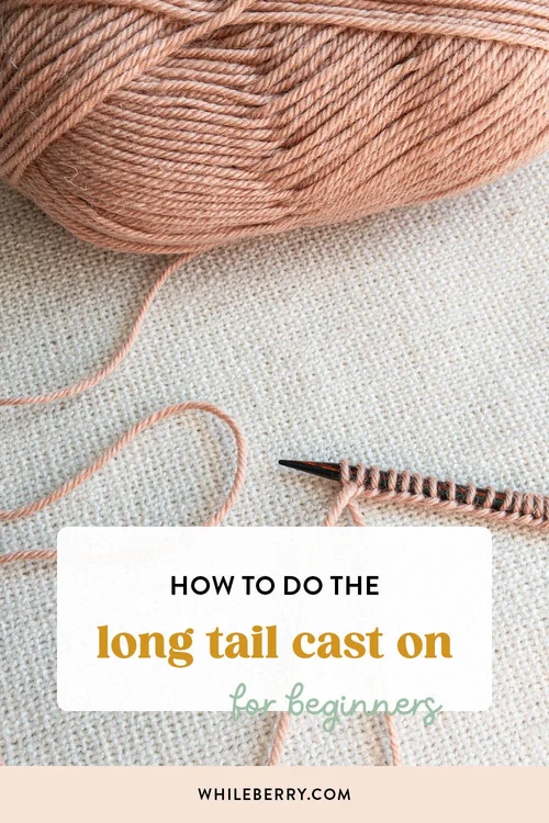 How to Do the Long Tail Cast On - Quick Tutorial for Beginners ...
