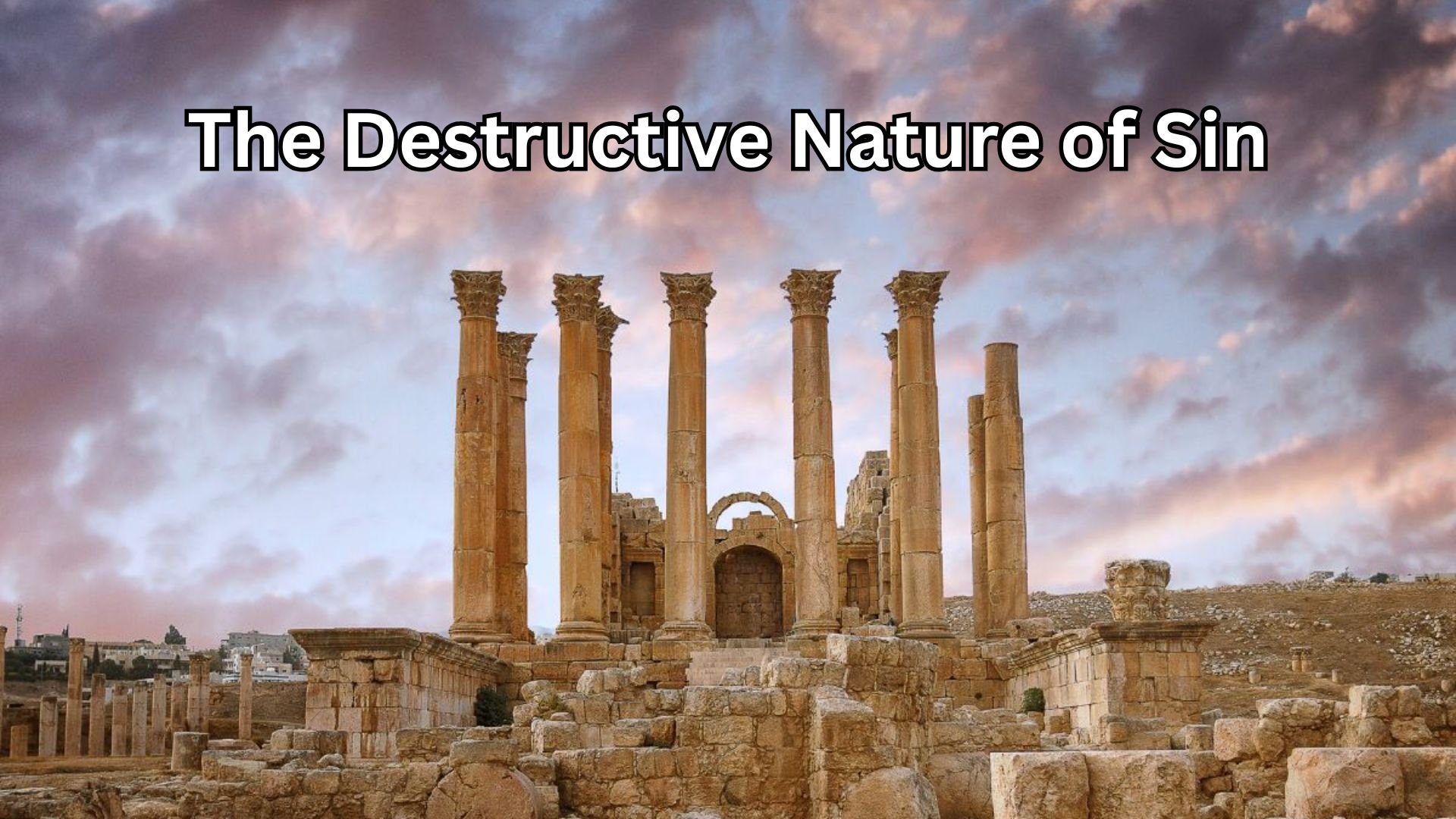 The Destructive Nature of Sin