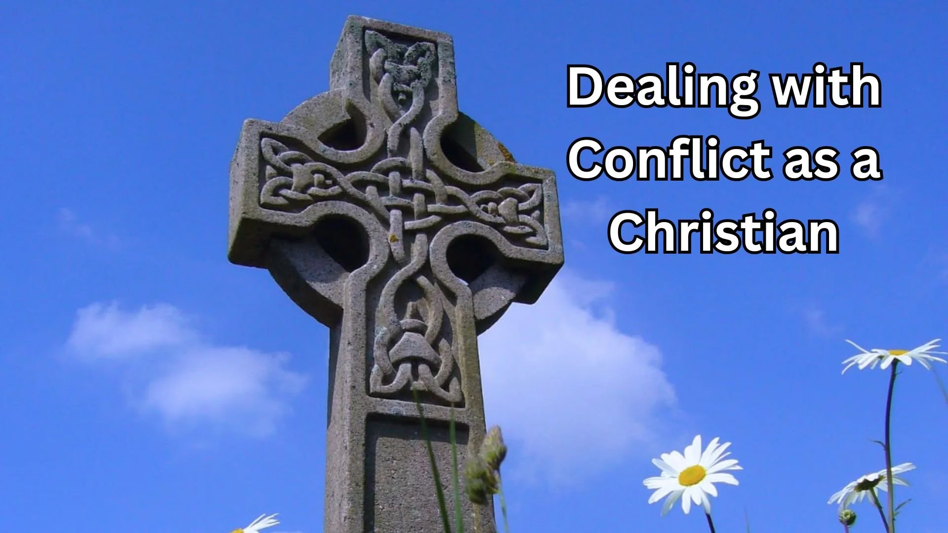 Dealing with Conflict as a Christian