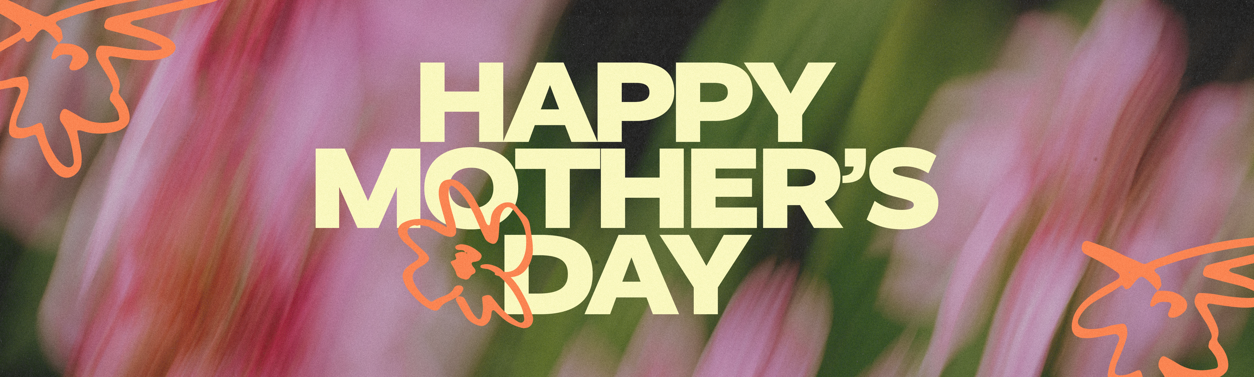 Mother’s-Day-GFX-PackageLED-Wall-(5280x1586).png