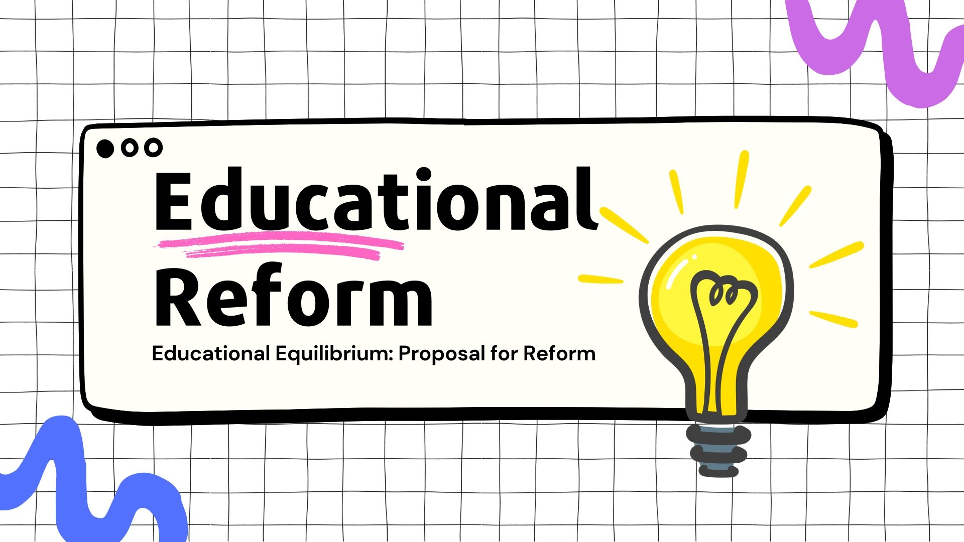 Educational Equilibrium: Proposal for Reform