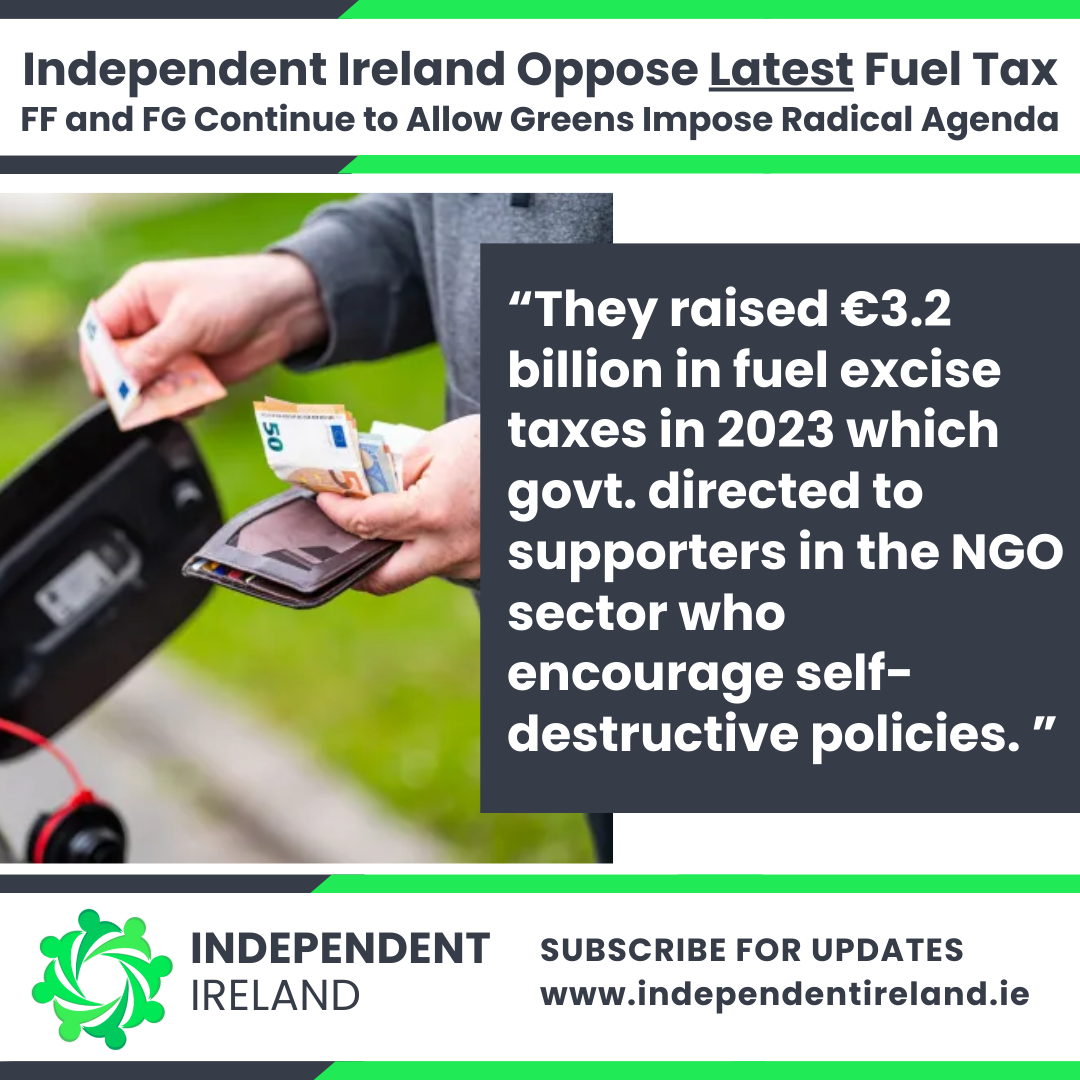 Independent Ireland Opposes New Fuel Tax.