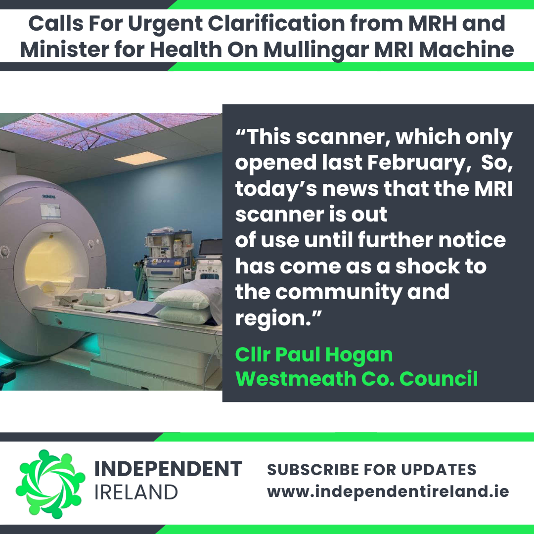 Cllr Paul Hogan Calls For Urgent Clarification from MRH and Minister for Health on Mullingar MRI Machine